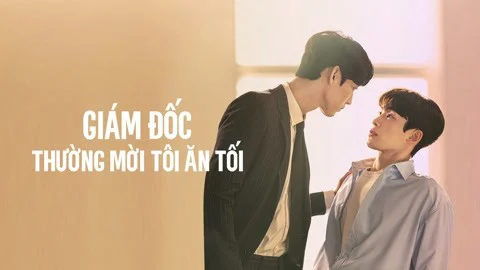 Phim Giám Đốc Thường Mời Tôi Ăn Tối